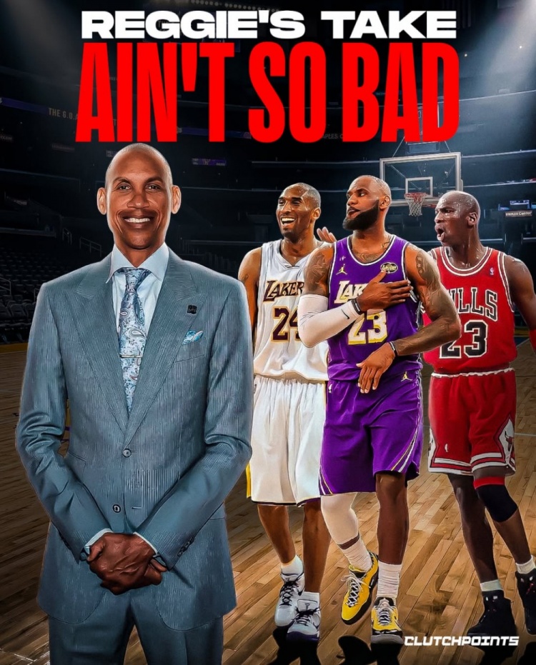 雷吉·米勒界定GOAT序列：乔丹居首 科比为强化版 詹姆斯生涯最佳